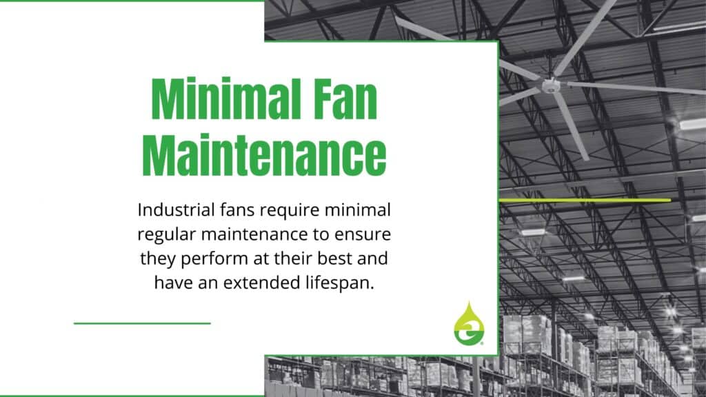 Minimal Fan Maintenance