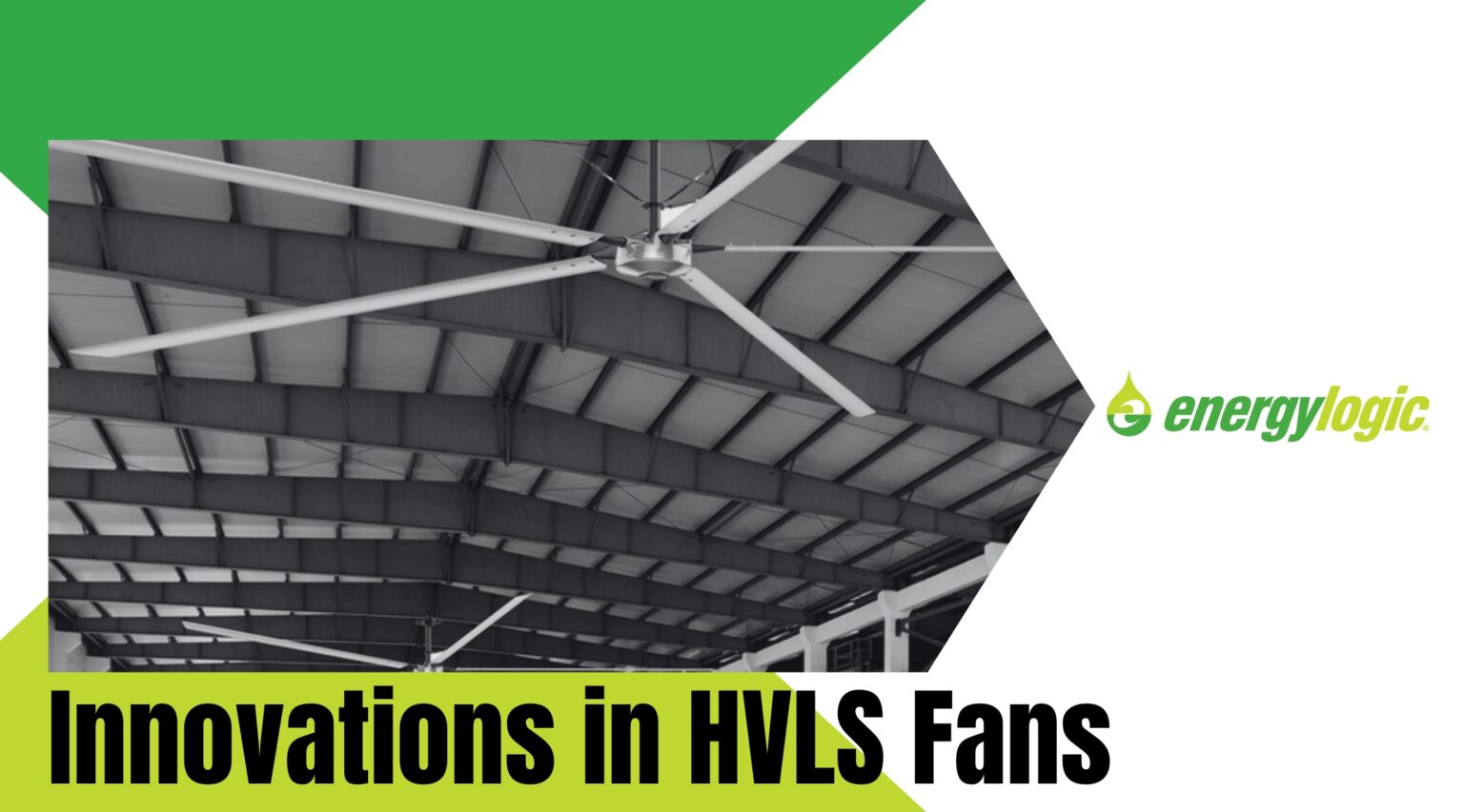 Innovations in HVLS Fans